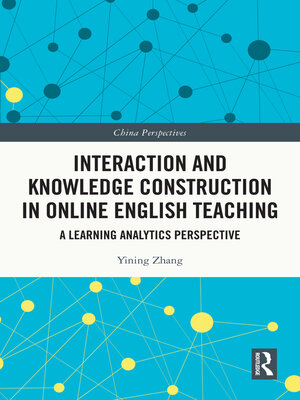 cover image of Interaction and Knowledge Construction in Online English Teaching